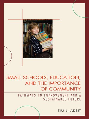 cover image of Small Schools, Education, and the Importance of Community